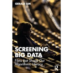 Screening Big Data: Films That Shape Our Algorithmic Literacy