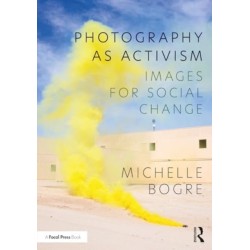 Photography as Activism: Images for Social Change
