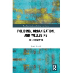 Police, Organization, and Wellbeing: An Ethnography