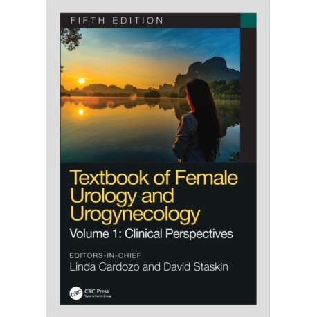 Textbook of Female Urology and Urogynecology: Clinical Perspectives