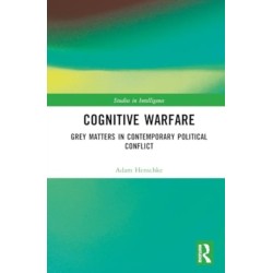 Cognitive Warfare: Grey Matters in Contemporary Political Conflict