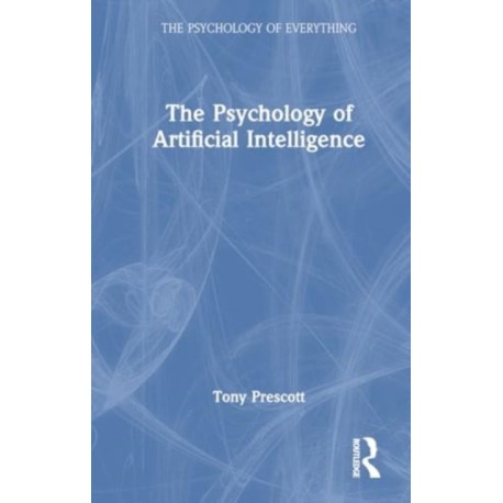 The Psychology of Artificial Intelligence