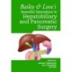 Bailey & Love's Essential Operations in Hepatobiliary and Pancreatic Surgery