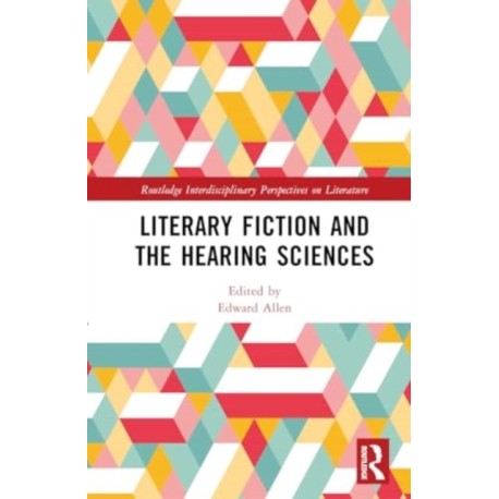 Modern Fiction, Disability, and the Hearing Sciences