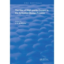 The Use of High-purity Oxygen in the Activated Sludge Process: Volume 1