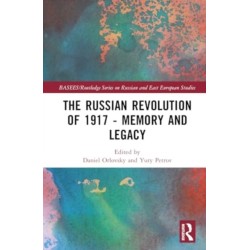 The Russian Revolution of 1917 - Memory and Legacy