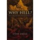 Why Hell?: Three Christian Views Critically Examined