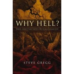 Why Hell?: Three Christian Views Critically Examined