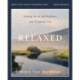 Relaxed Bible Study Guide plus Streaming Video: Letting Go of Self-Reliance and Trusting God