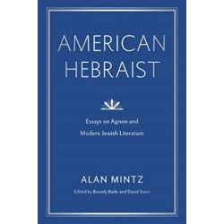 American Hebraist: Essays on Agnon and Modern Jewish Literature