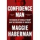 Confidence Man: The Making of Donald Trump and the Breaking of America