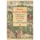 Martin Luther's Bible: Perspectives on a Rich Legacy