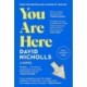 You Are Here: A Novel