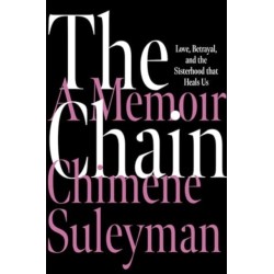 The Chain: Love, Betrayal, and the Sisterhood That Heals Us