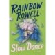 Slow Dance: A Novel