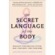 The Secret Language of the Body: Regulate Your Nervous System, Heal Your Body, Free Your Mind