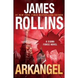 Arkangel: A Sigma Force Novel