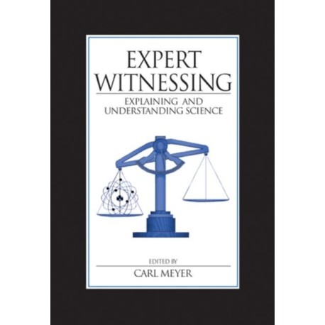 Expert Witnessing: Explaining and Understanding Science