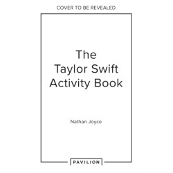 The Taylor Swift Activity Book: An Unofficial Lovefest