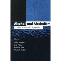 Alcohol and Alcoholism: Effects on Brain and Development