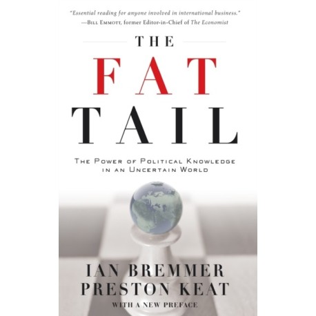 The Fat Tail: The Power of Political Knowledge for Strategic Investing