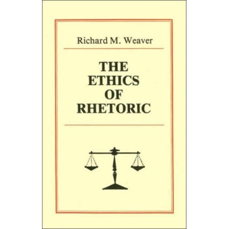 The Ethics of Rhetoric