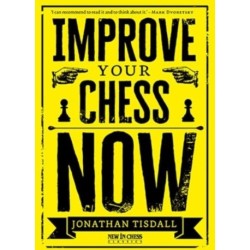 Improve Your Chess Now - New Edition: A Strikingly Original Self-Improvement Manual