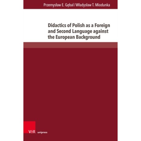 Didactics of Polish as a Foreign and Second Language against the European Background