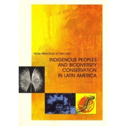 Indigenous Peoples and Biodiversity Conservation in Latin America