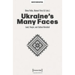 Ukraine's Many Faces: Land, People, and Culture Revisited