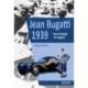 Jean Bugatti 1939: From Triumph to Tragedy