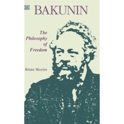 Bakunin: Philosophy of Freedom