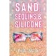 Sand, Sequins & Silicone