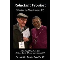 Reluctant Prophet: Tributes to Albert Nolan OP