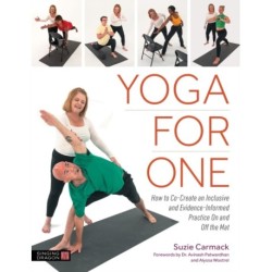 Yoga for One: How to Co-Create an Inclusive and Evidence-Informed Practice On and Off the Mat
