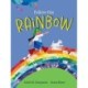 Follow The Rainbow