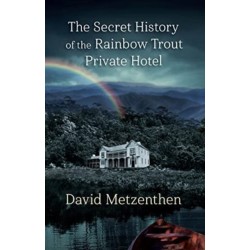 The Secret History of the Rainbow Trout Private Hotel