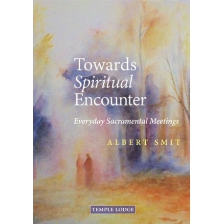 Towards Spiritual Encounter: Everyday Sacramental Meetings