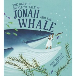 The Hard to Swallow Tale of Jonah and the Whale