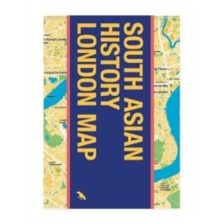 South Asian History London Map: Guide to South Asian Historical Landmarks and Figures in London