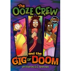 The Ooze Crew and the Gig of Doom
