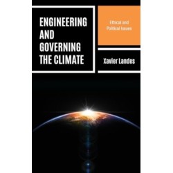 Engineering and Governing the Climate: Ethical and Political Issues