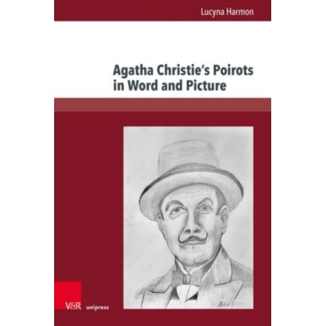 Agatha Christie’s Poirots in Word and Picture: Strategies in Screen Adaptations of Poirot Histories from the Viewpoint of Translation Studies