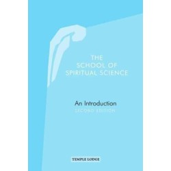 The School of Spiritual Science: An Introduction, Second Edition