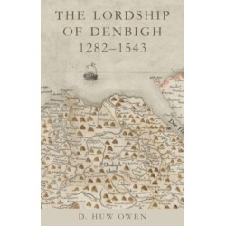The Lordship of Denbigh 1282-1543