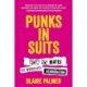 Punks in Suits: How to lead the workplace reformation