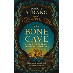 The Bone Cave: A Highland Journey through Myth and Memory