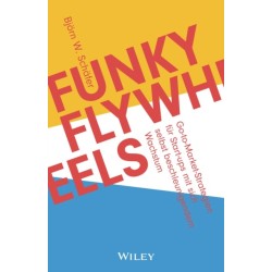 Funky Flywheels: Go-to-Market-Strategien fur Start-ups mit sich selbst beschleunigendem Wachstum