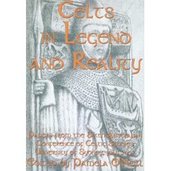 Celts in Legend and Reality: Papers from the Sixth Australian Conference of Celtic Studies