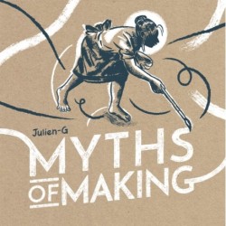 MYTHS OF MAKING